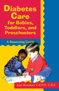 Title: Diabetes Care for Babies, Toddlers, and Preschoolers: A Reassuring Guide, Author: Jean Betschart-Roemer