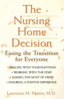 The Nursing Home Decision: Easing the Transition for Everyone