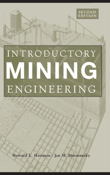 Introductory Mining Engineering / Edition 2