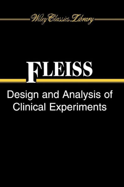 Design and Analysis of Clinical Experiments / Edition 1