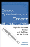Title: Control, Optimization, and Smart Structures: High-Performance Bridges and Buildings of the Future / Edition 1, Author: Hojjat Adeli