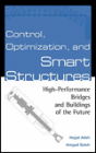 Control, Optimization, and Smart Structures: High-Performance Bridges and Buildings of the Future / Edition 1