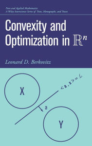 Title: Convexity and Optimization in Rn / Edition 1, Author: Leonard D. Berkovitz