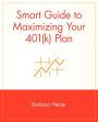 Smart Guide to Maximizing Your 401(k) Plan