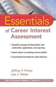 Title: Essentials of Career Interest Assessment / Edition 1, Author: Jeffrey P. Prince