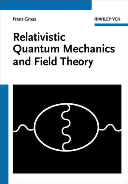 Relativistic Quantum Mechanics and Field Theory / Edition 1