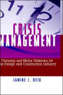 Crisis Management: Planning and Media Relations for the Design and Construction Industry