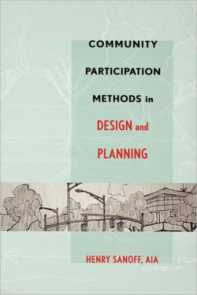 Community Participation Methods in Design and Planning / Edition 1