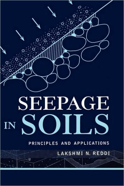 Seepage in Soils: Principles and Applications / Edition 1