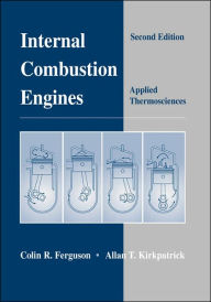 Title: Internal Combustion Engines: Applied Thermosciences / Edition 2, Author: Colin R. Ferguson