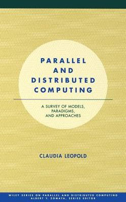 Parallel and Distributed Computing: A Survey of Models, Paradigms and Approaches / Edition 1