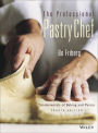 The Professional Pastry Chef: Fundamentals of Baking and Pastry