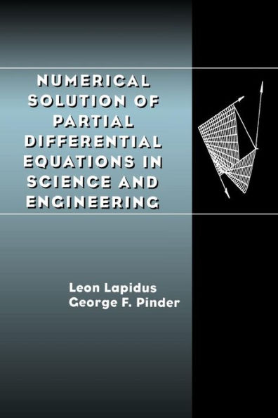 Numerical Solution of Partial Differential Equations in Science and Engineering / Edition 1
