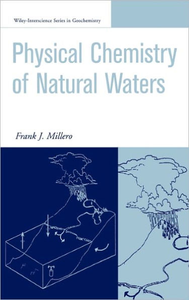 The Physical Chemistry of Natural Waters / Edition 1