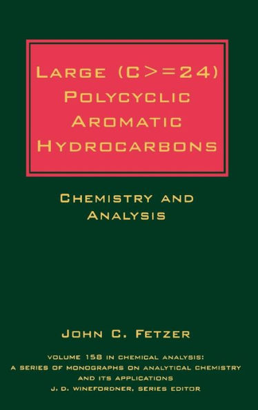 Large (C> = 24) Polycyclic Aromatic Hydrocarbons: Chemistry and Analysis