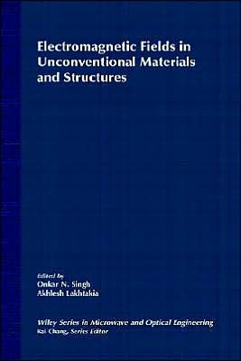 Electromagnetic Fields in Unconventional Materials and Structures