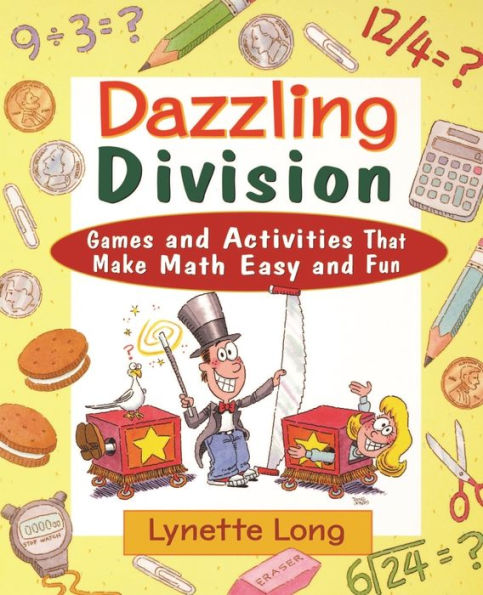 Dazzling Division: Games and Activities That Make Math Easy and Fun