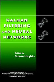 Title: Kalman Filtering and Neural Networks / Edition 1, Author: Simon Haykin