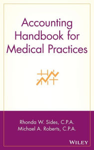 Title: Accounting Handbook for Medical Practices / Edition 1, Author: Rhonda W. Sides