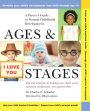 Ages and Stages: A Parent's Guide to Normal Childhood Development / Edition 1
