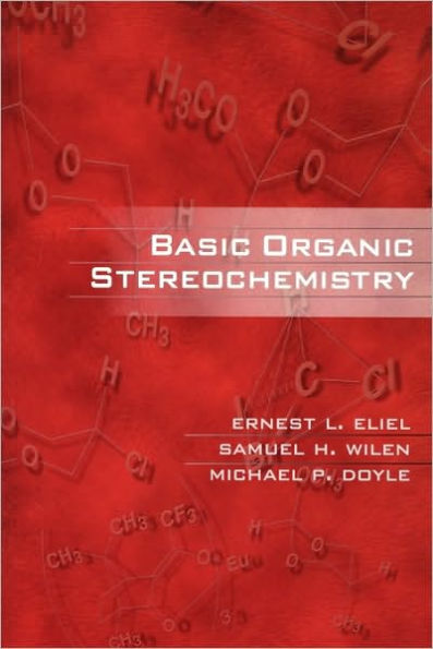 Basic Organic Stereochemistry / Edition 1