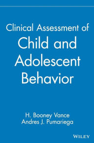 Title: Clinical Assessment of Child and Adolescent Behavior / Edition 1, Author: H. Booney Vance