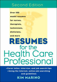 Title: Resumes for the Health Care Professional, Author: Kim Marino