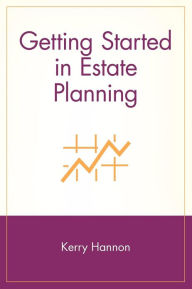 Title: Getting Started in Estate Planning, Author: Kerry E. Hannon