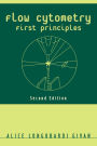 Flow Cytometry: First Principles / Edition 2