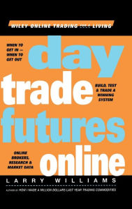 Title: Day Trade Futures Online, Author: Larry Williams