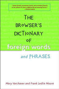 Title: The Browser's Dictionary of Foreign Words and Phrases, Author: Mary Varchaver