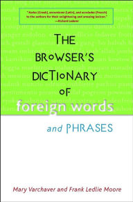 Title: The Browser's Dictionary of Foreign Words and Phrases, Author: Mary Varchaver