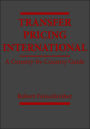 Transfer Pricing International: A Country-by-Country Guide / Edition 1