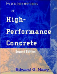 Title: Fundamentals of High-Performance Concrete / Edition 2, Author: Edward G. Nawy