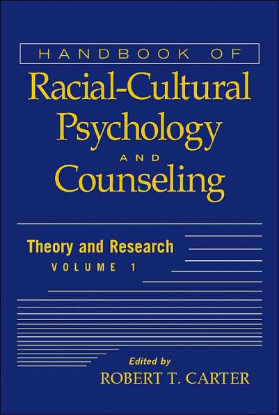 Handbook of Racial-Cultural Psychology and Counseling, Volume 1: Theory and Research / Edition 1