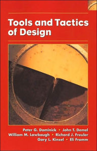 Title: Tools and Tactics of Design / Edition 1, Author: Peter G. Dominick