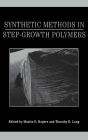 Synthetic Methods in Step-Growth Polymers / Edition 1