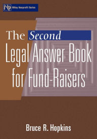 Title: The Second Legal Answer Book for Fund-Raisers / Edition 1, Author: Bruce R. Hopkins