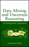 Title: Data Mining and Uncertain Reasoning: An Integrated Approach / Edition 1, Author: Zhengxin Chen