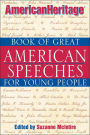 American Heritage Book of Great American Speeches for Young People