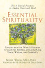 Essential Spirituality: The 7 Central Practices to Awaken Heart and Mind / Edition 1