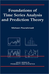 Title: Foundations of Time Series Analysis and Prediction Theory, Author: Mohsen Pourahmadi