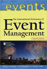 Title: The International Dictionary of Event Management / Edition 2, Author: Joe Goldblatt