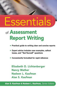 Title: Essentials of Assessment Report Writing / Edition 1, Author: Elizabeth O. Lichtenberger
