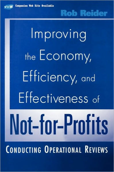 Improving the Economy, Efficiency, and Effectiveness of Not-for-Profits: Conducting Operational Reviews / Edition 1