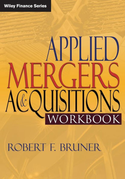 Applied Mergers and Acquisitions Workbook / Edition 1