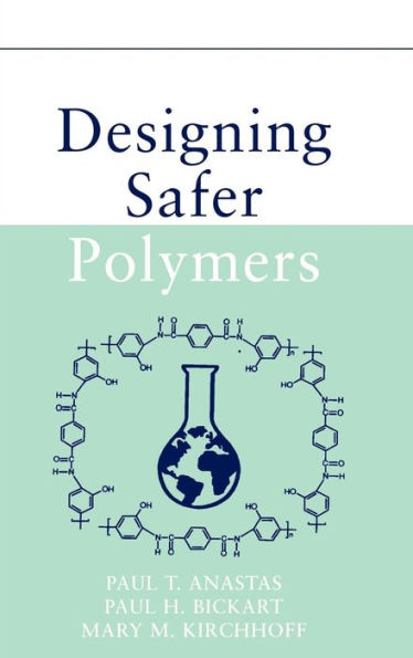 Designing Safer Polymers / Edition 1