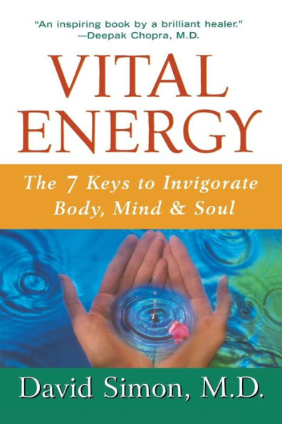 Vital Energy: The 7 Keys to Invigorate Body, Mind, and Soul