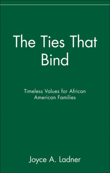 The Ties That Bind: Timeless Values for African American Families