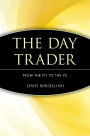 The Day Trader: From the Pit to the PC